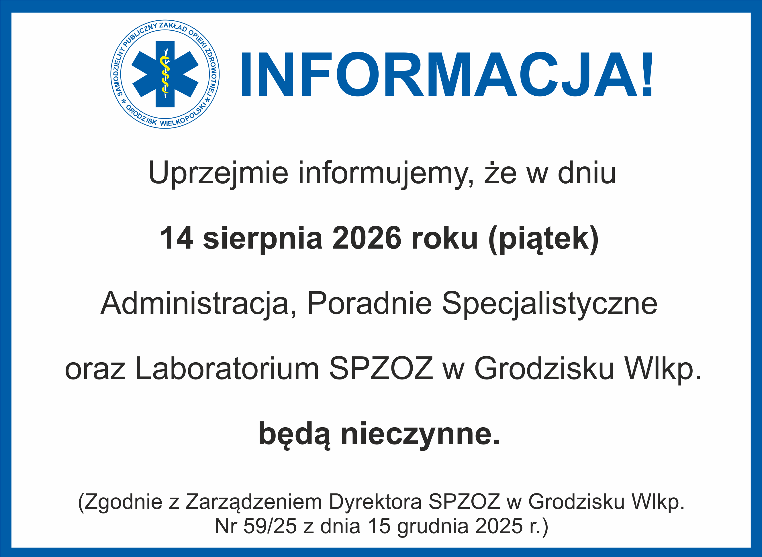 W dniu 14.08.2026 Administracja, Poradnie Specjalistyczne oraz&nbsp;Laboratorium będą nieczynne